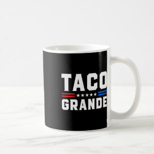 Mug Taco Grande - Funny Patriotic Allons Taco Tarif
