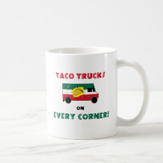 Mug Taco Trucks On Every Corner