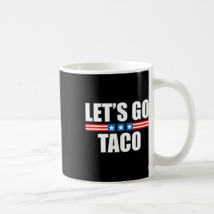 Mug Taco Trump toujours chicken dehors - 4 juillet