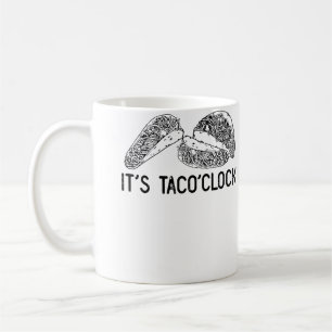 Mug Taco'Clock C'est Mardi Taco Quelque Part