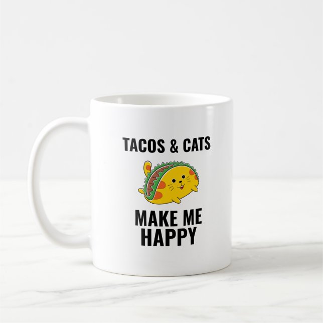 Mug Tacos make me happy funny tacos Mexican food (Gauche)
