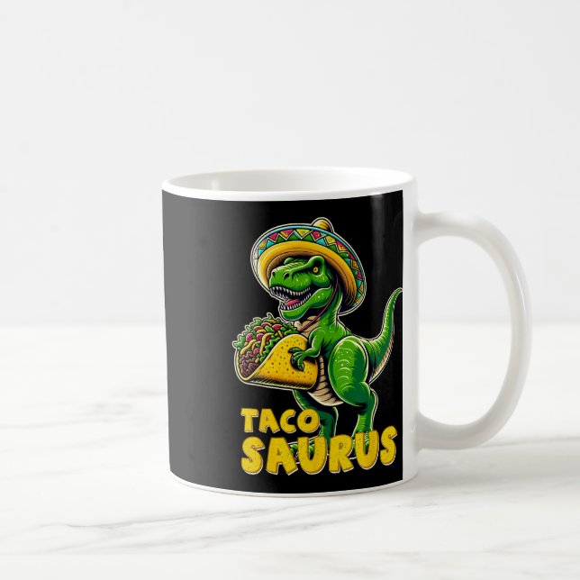 Mug Tacosaurus Taco Dinosaur T Rex Dino Cinco De Mayo (Droite)