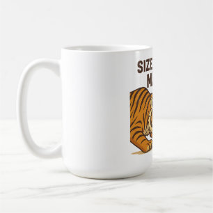 Mug Taille n'a pas d'importance - Drôle Tigre et conce