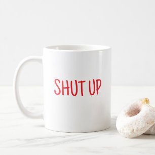 Mug Tais-toi c'est drôle