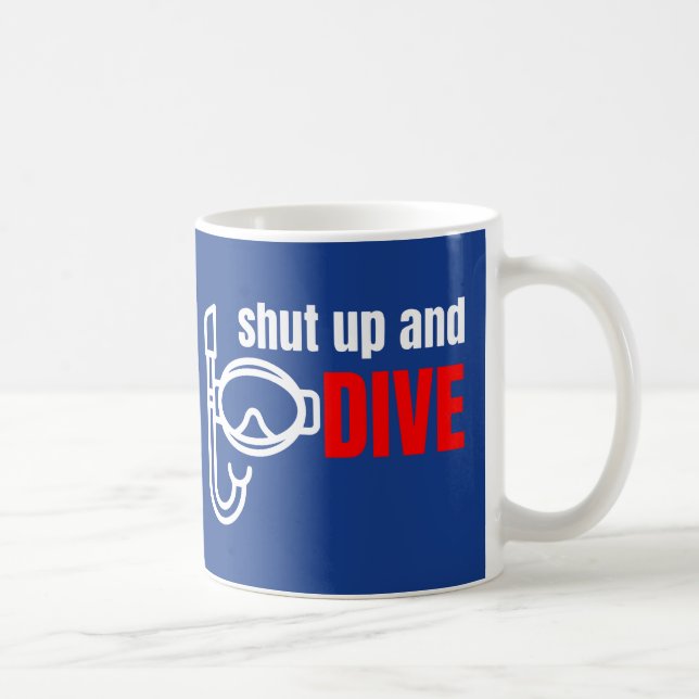 Mug Tais-toi et plonge (Droite)