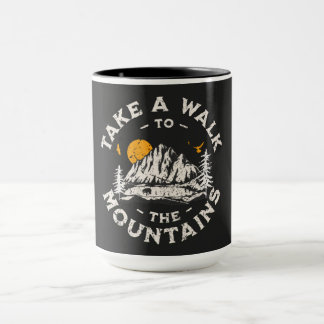 Mug Take A Walk To The Mountains Outdoor Adventure