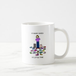 Mug Tant de chaussures, tellement peu d'heure !