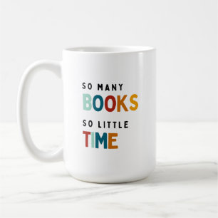 Mug Tant de livres si peu de temps - Book Love