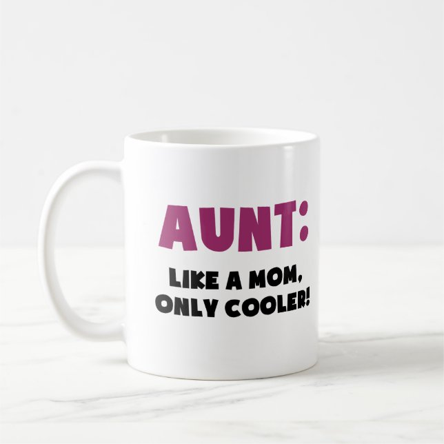 Mug Tante : Comme une maman, seulement plus fraîche (Gauche)