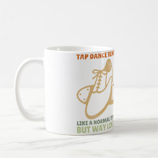 Mug Tap Dancer Dance Teacher Appreciation Tap Dance