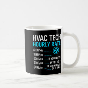 Mug Tarif horaire technicien CVC drôle de travail pour