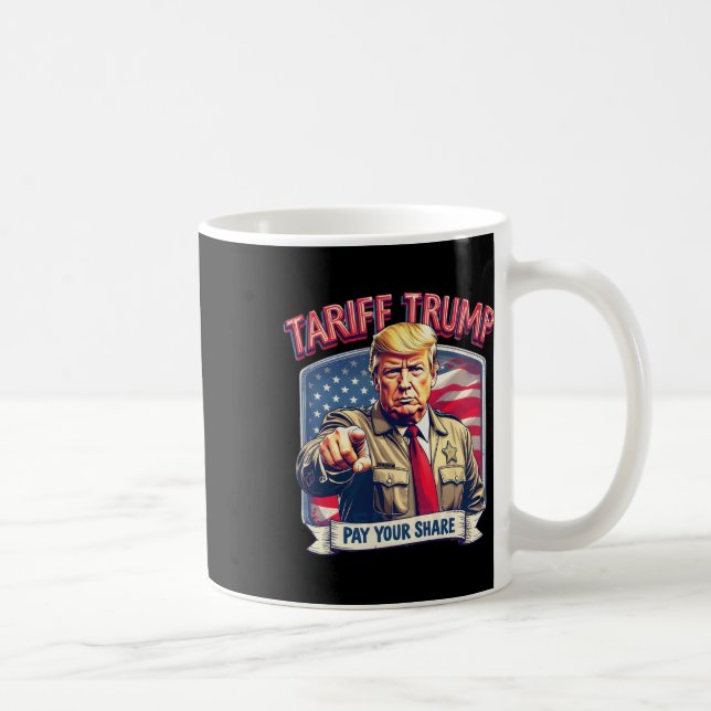 Mug Tarif Trump Funny Trump Payer votre part (Droite)