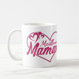 Mug / Tasse Fête des Mères - Meilleure Maman