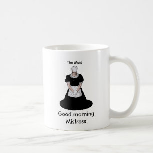 Mug Tasse, Good morning Mistress