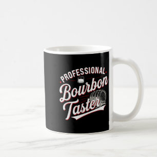 Mug Tasteur de bourbon professionnel Drinking drôle de