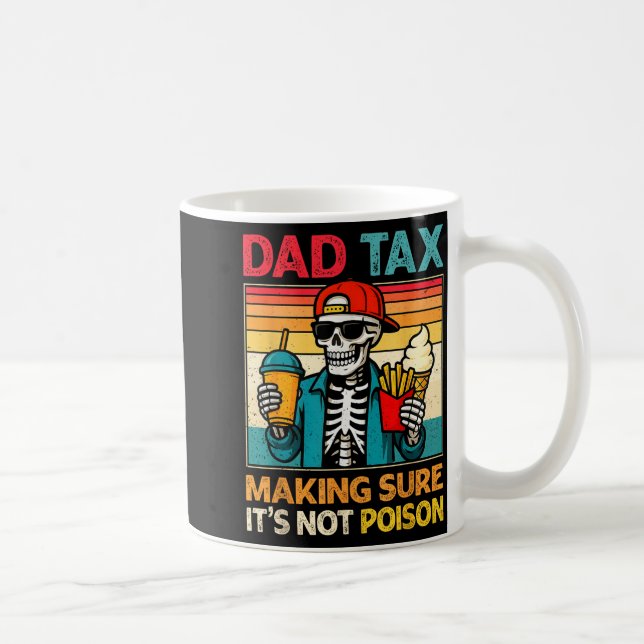 Mug Taxe de papa squelette s'assurant que ce n'est pas (Droite)