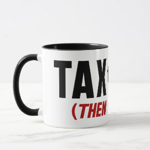 Mug Taxes Les Riches Mangez-Les