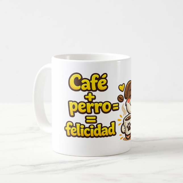 Mug Taza Café + Perro = Felicidad (Devant gauche)