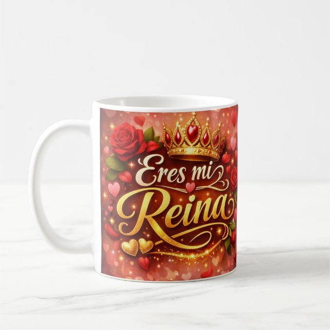Mug Taza Clásica “Eres Mi Reina” | Regalo Especial con (Gauche)