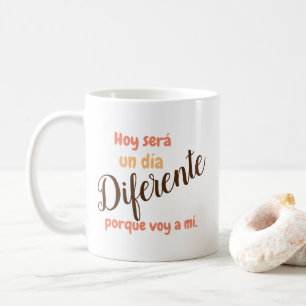 Mug Taza con ・- Hoy será un día diferente.
