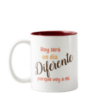 Taza con ・- Hoy será un día diferente.