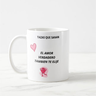Mug Taza El Amor Verdadero También Te Elije - Taza
