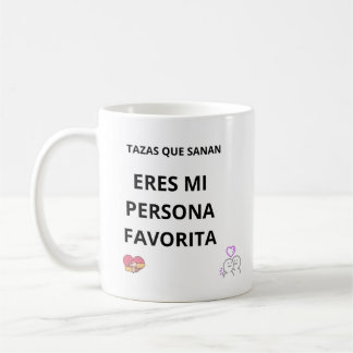 Mug Taza Eres Mi Persona Favorita – Regalo, amor
