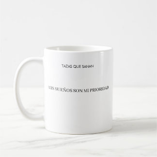 Mug Taza Mis Sueños Mi Prioridad | Taza Empoderamiento