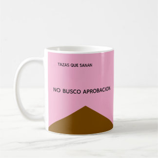 Mug Taza No Busco Aprobación – Regalo