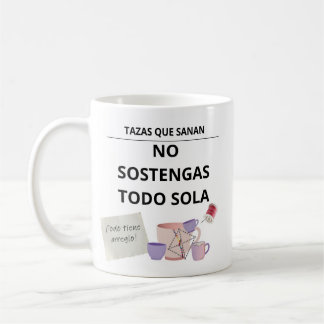 Mug Taza No Sostengas Todo Sola – Tazas Sanación