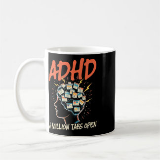 Mug Tdah, Un Million D'onglets Ouverts, Neurodivergenc