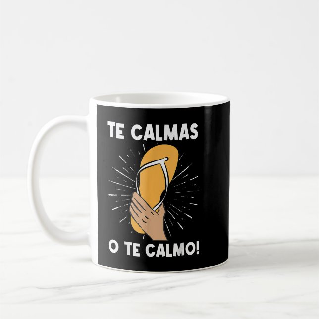 Mug Te Calmas O Te Calmo Funny Espagnol Hispanique Mam (Gauche)