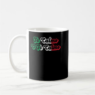 Mug Te Calmas O Te Calmo Funny Espagnol Maman Flip Flo