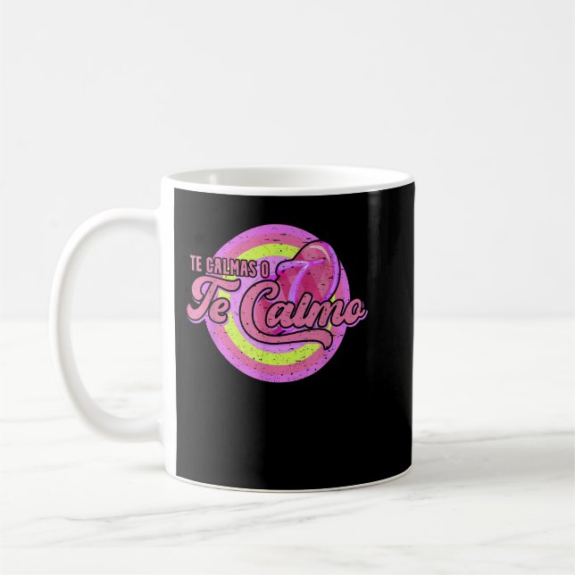 Mug Te Calmas Ó Te Calmo Funny Espagnol Mère Latina M (Gauche)