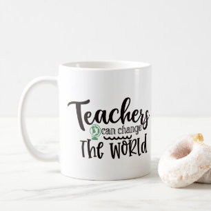 Mug Teacher Can Change The World