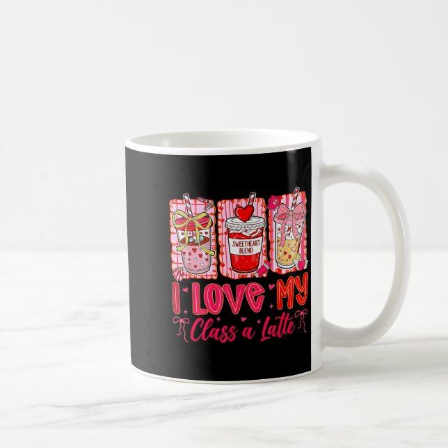 Mug Teachers Valentine Day I Love My Cl A Latte Coffee (Droite)
