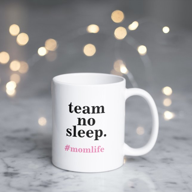 Mug Team No Sleep Hashtag #Mom Life (Créateur téléchargé)
