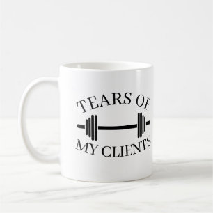 Mug Tears of My Clients Personal Trainer Cadeau Coffee