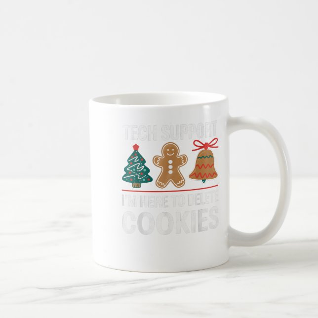 Mug Tech Support Je suis ici pour supprimer vos cookie (Droite)