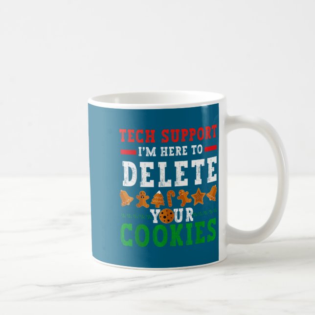 Mug Tech Suprt I’m Here To Delete Your Cookies Fun Gin (Droite)