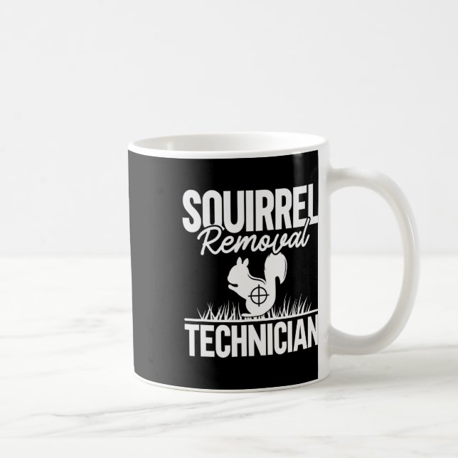 Mug Technicien d'enlèvement d'écureuil Funny Chasse d' (Droite)