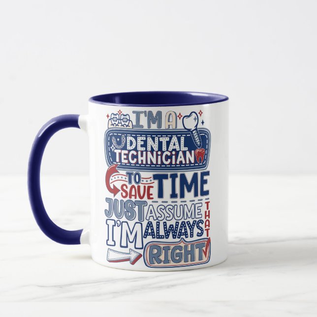 Mug Technicien Dentaire Toujours Raison Drôle Humour D (Gauche)