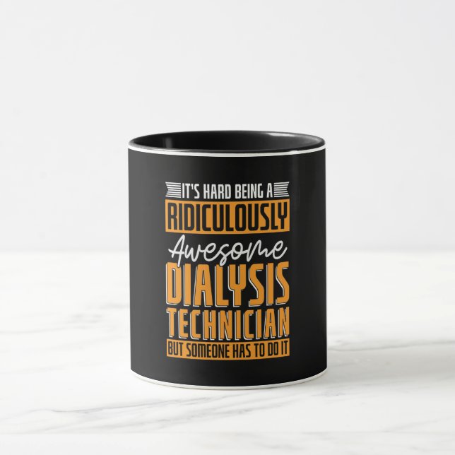 Mug Technicien Dialyse Il Est Difficile Être Dialyse I (Centre)