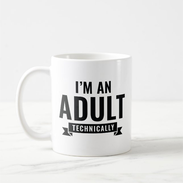 Mug Techniquement, je suis un adulte (Gauche)