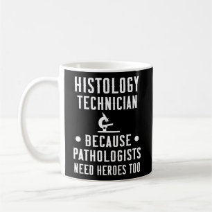 Mug Technologie d'histologie parce que les pathologist
