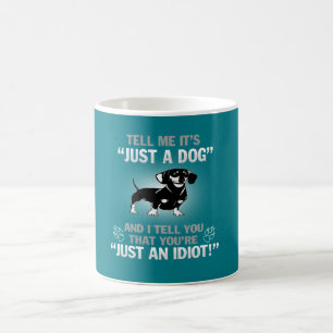Mug TECKEL - son pas simplement un chien !
