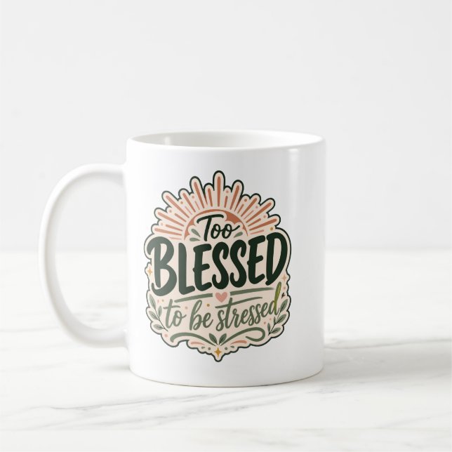 Mug Tee chrétien trop béni La foi plutôt que l'inquiét (Gauche)