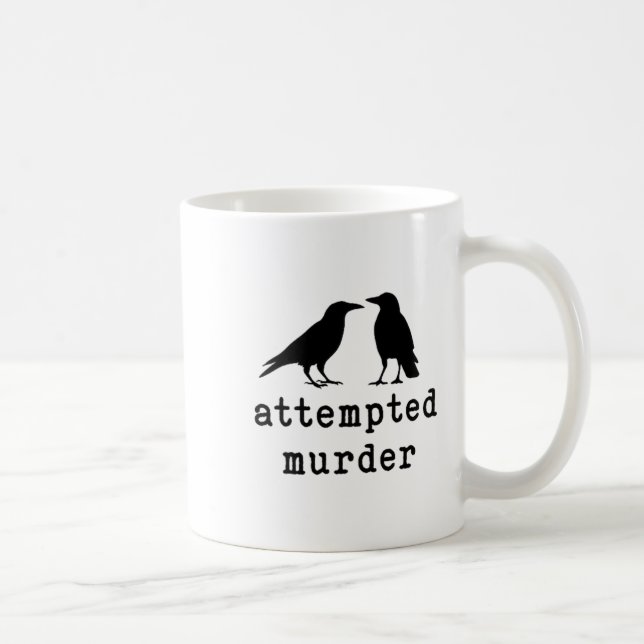 Mug Tee-shirt drôle d'oiseau tentative de meurtre corb (Droite)