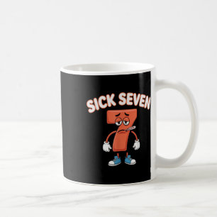 Mug Tee Sick Seven Mème Six Sept Blague Drôle _2 