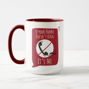 Mug Téléphone ne sonne pas, c'est moi Sarcasme